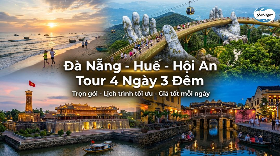 Tour Đà Nẵng - Huế - Hội An 4 Ngày 3 Đêm