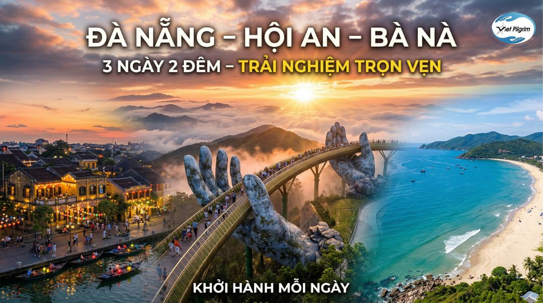 Tour Đà Nẵng – Hội An – Bà Nà 3 Ngày 2 Đêm